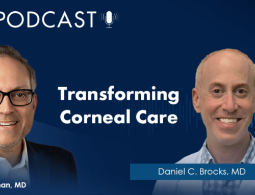 Transforming Corneal Care with Dr. Dan Brocks